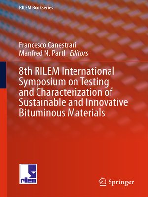cover image of 8th RILEM International Symposium on Testing and Characterization of Sustainable and Innovative Bituminous Materials